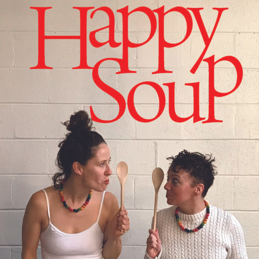 Promotional image for Happy Soup, a production by Happy Theater.